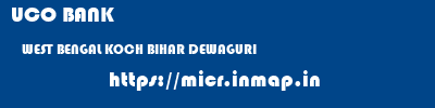 UCO BANK  WEST BENGAL KOCH BIHAR DEWAGURI   micr code